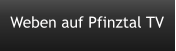 Weben auf Pfinztal TV