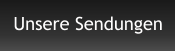 Unsere Sendungen