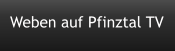 Weben auf Pfinztal TV